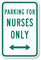 PARKING FOR NURSES ONLY Sign