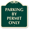 PARKING BY PERMIT ONLY Sign