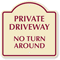 Private Driveway, No Turn Around Sign