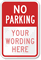 No Parking (red reverse), [custom text] Sign