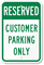 Reserved - Customer Parking Only Sign