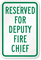 Reserved For Deputy Fire Chief Sign