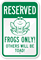 Humorous Reserved Frogs Only Sign