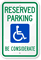Reserved Parking with Handicap Symbol, Be Considerate Sign