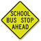 School Bus Stop Ahead Diamond Grade School Sign