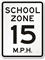 School Zone 15 MPH Sign