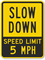 Slow Down Sign