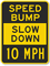 Speed Bump Slow Sign
