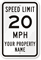 Speed Limit 20 Custom Property Name Sign