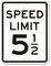 Speed Limit 5 1/2 Sign