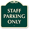 STAFF PARKING ONLY Sign