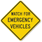 Watch For Emergency Vehicles Sign