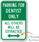 Reserved Parking For Dentist Only Sign with Arrow