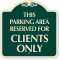 Parking Area Reserved For Clients Only Signature Sign