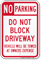 Do Not Block Driveway Vehicle Towed Sign
