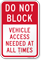 Do Not Block Vehicle Access Needed Sign