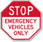 Emergency Vehicles Only Stop Sign