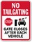 Gate Closes After Each Vehicle No Tailgating Sign