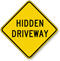 Hidden Driveway Caution Sign