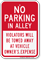 No Parking in Alley, Violators Towed Sign