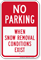 No Parking, Snow Removal Conditions Exist Sign