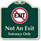 Not An Exit Entrance Only Signature Sign