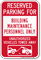 Reserved Parking For Building Maintenance Personnel Sign