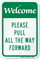 Please Pull All The Way Forward Welcome Sign