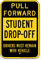 Pull Forward Student Drop Off Sign