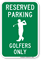 Reserved Parking Golfers Only Sign