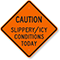 Slippery / Icy Conditions Caution Sign