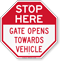 Stop Here Gate Opens Towards Vehicle Sign