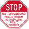 Stop, No Turn Around, Private Property Sign