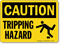 Caution Tripping Hazard Sign